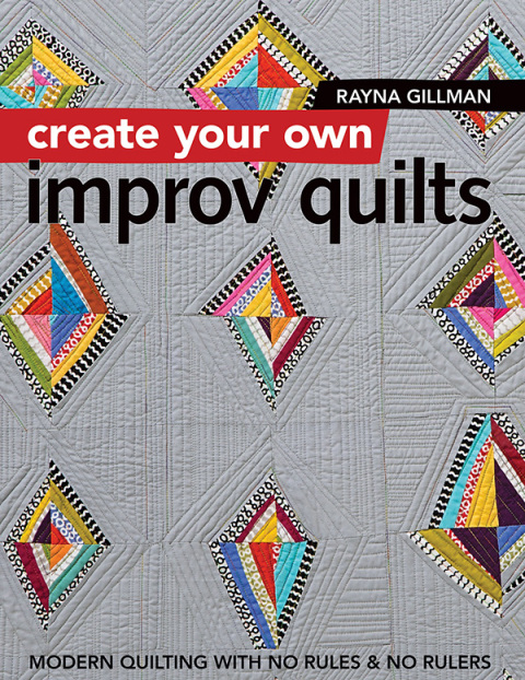 Cover image for book Create Your Own Improv Quilts