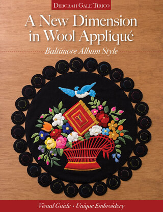 A New Dimension in Wool Appliqué