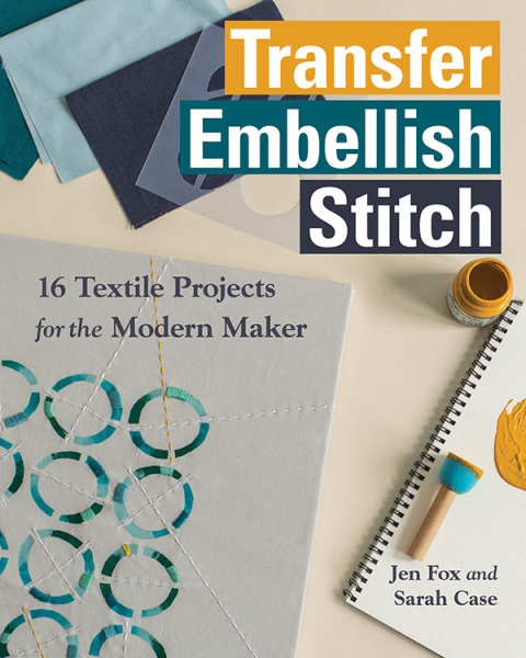 Cover image for book Transfer, Embellish, Stitch