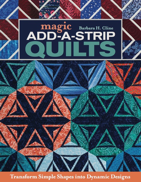 Cover image for book Magic Add-A-Strip Quilts