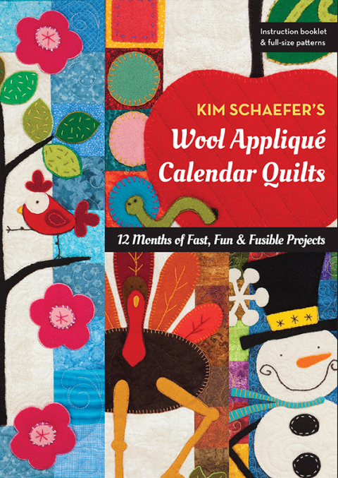 Cover image for book Kim Schaefer's Wool Appliqué Calendar Quilts
