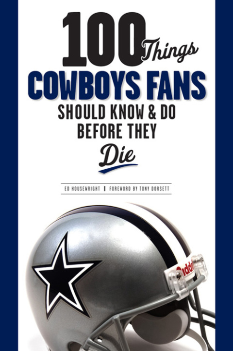 Cover image for book 100 Things Cowboys Fans Should Know & Do Before They Die