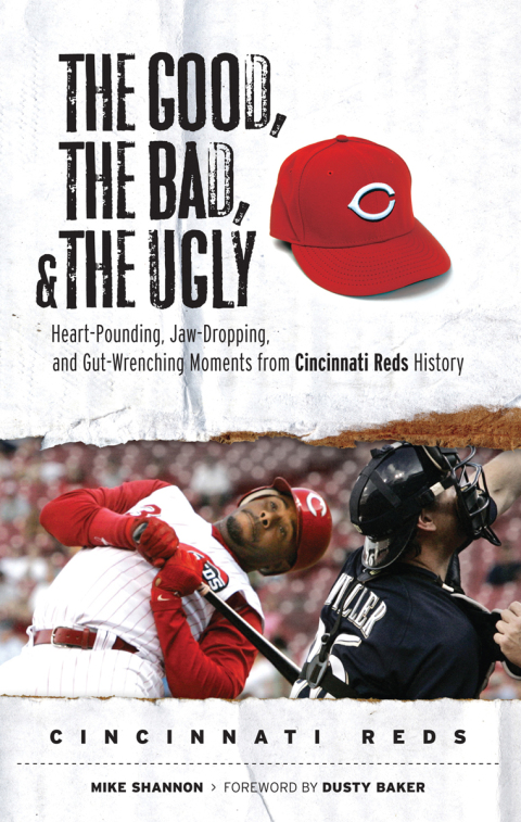Cover image for book The Good, the Bad, &amp; the Ugly: Cincinnati Reds