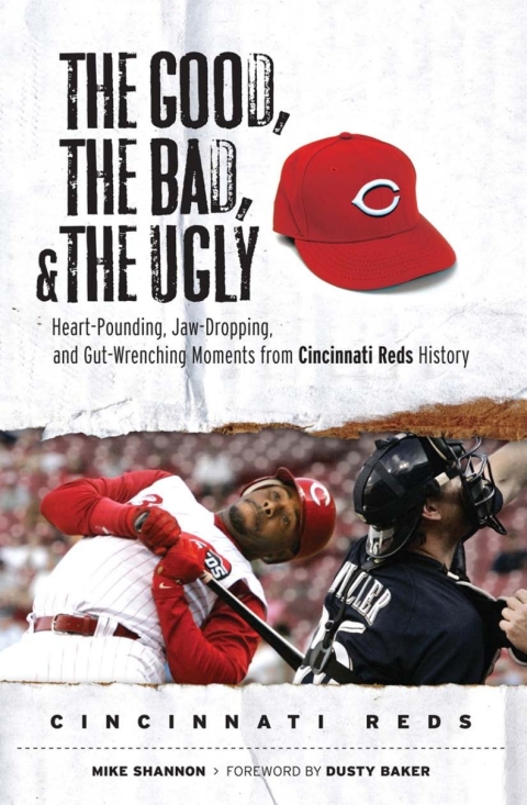 Cover image for book The Good, the Bad, &amp; the Ugly: Cincinnati Reds