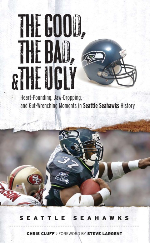 Cover image for book The Good, the Bad, & the Ugly: Seattle Seahawks