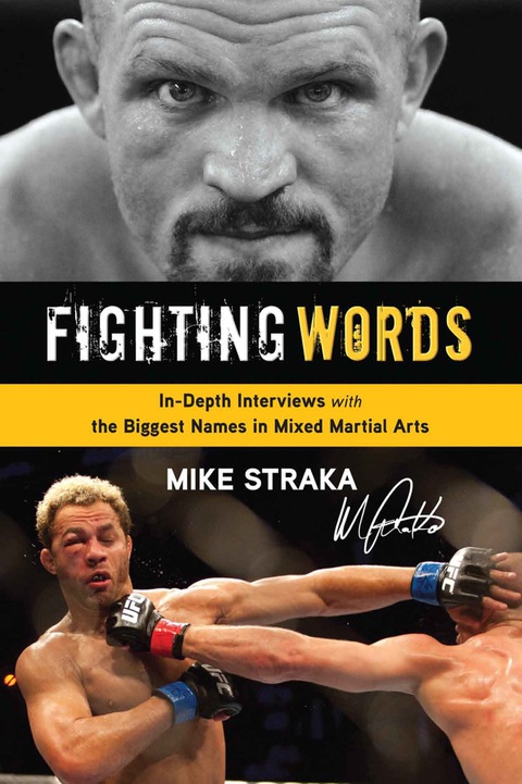 Cover image for book Fighting Words: In-Depth Interviews with the Biggest Names in Mixed Martial Arts