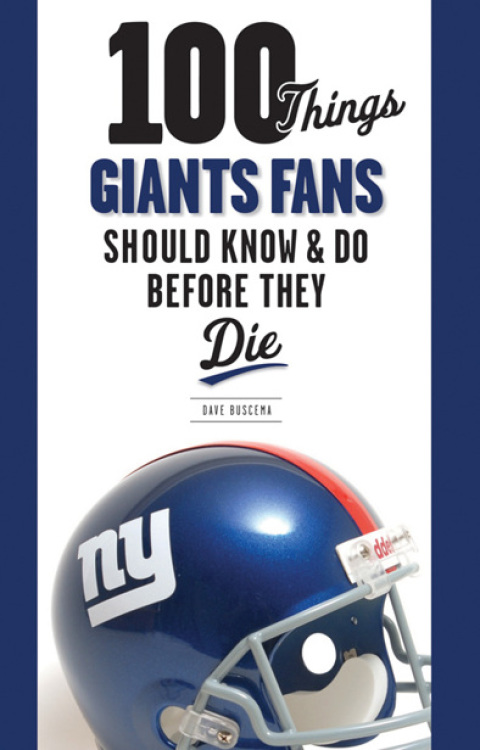 Cover image for book 100 Things Giants Fans Should Know &amp; Do Before They Die