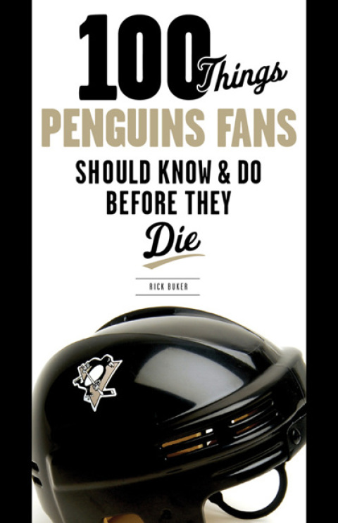 Cover image for book 100 Things Penguins Fans Should Know & Do Before They Die