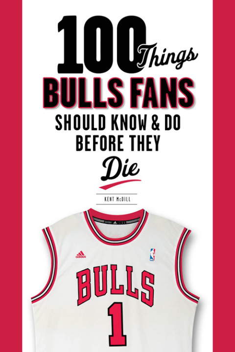 Cover image for book 100 Things Bulls Fans Should Know &amp; Do Before They Die