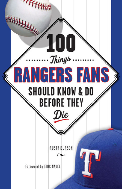 Cover image for book 100 Things Rangers Fans Should Know &amp; Do Before They Die