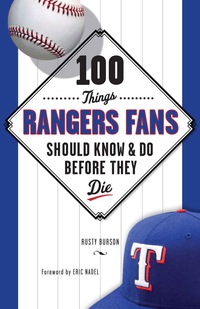 صورة الغلاف: 100 Things Rangers Fans Should Know &amp; Do Before They Die 1st edition 9781600786426