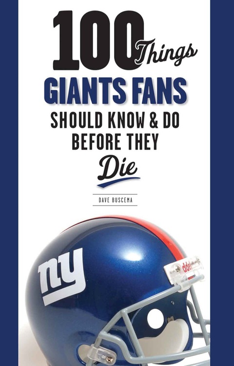 Cover image for book 100 Things Giants Fans Should Know &amp; Do Before They Die