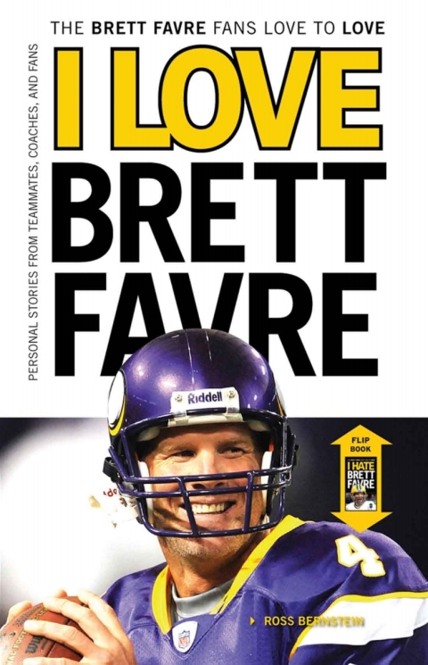 I Love Brett Favre/I Hate Brett Favre 