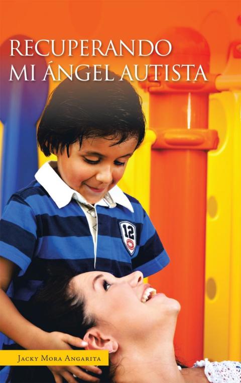 Cover image for book Recuperando Mi Ángel Autista