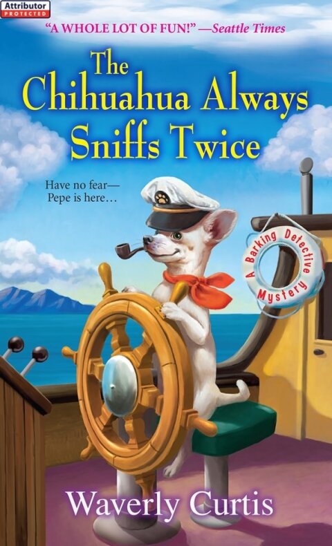Cover image for book The Chihuahua Always Sniffs Twice