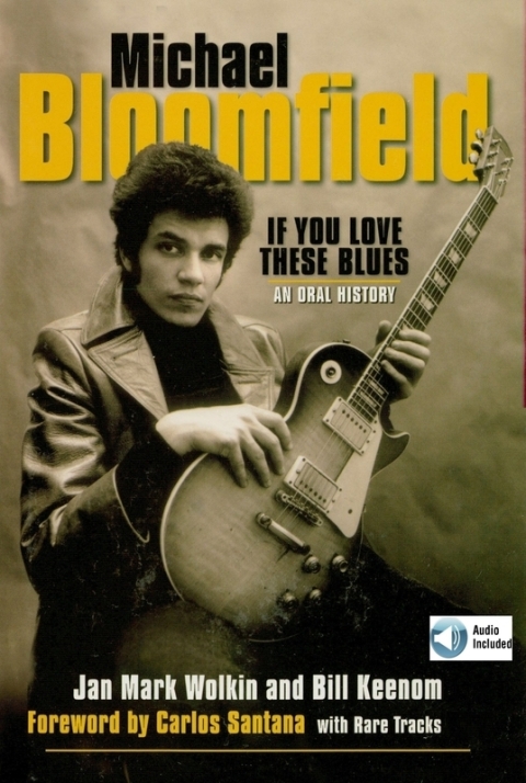 Cover image for book Michael Bloomfield: If You Love These Blues