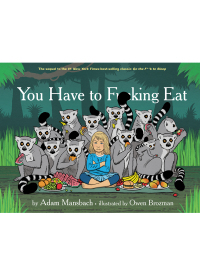 Cover image: You Have to Fucking Eat (Go the Fuck to Sleep #2) 9781617753787