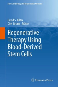 Cover image: Regenerative Therapy Using Blood-Derived Stem Cells 1st edition 9781617794704