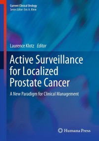 Active Surveillance For Localized Prostate Cancer 1st Edition ...