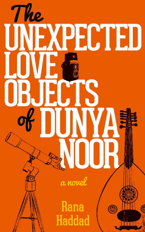 Cover image for book The Unexpected Love Objects of Dunya Noor