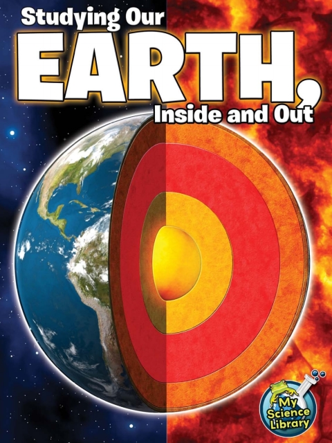 Cover image for book Studying Our Earth, Inside and Out