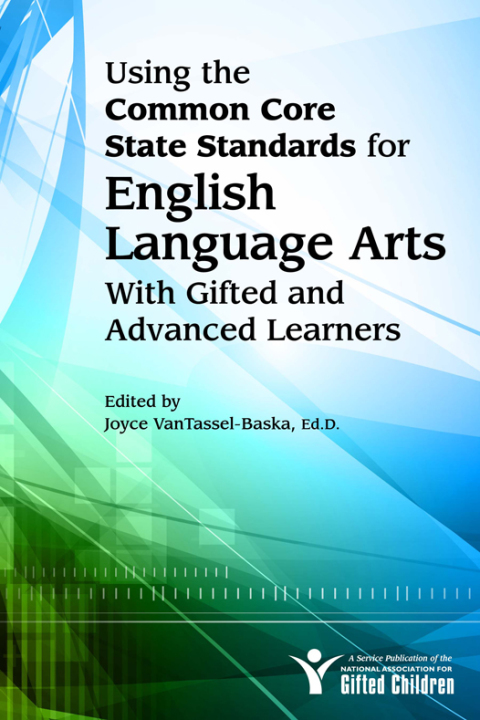 Cover image for book Using the Common Core State Standards in English Language Arts with Gifted and Advanced Learners