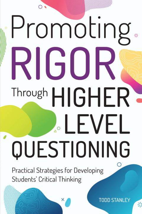 Cover image for book Promoting Rigor Through Higher Level Questioning