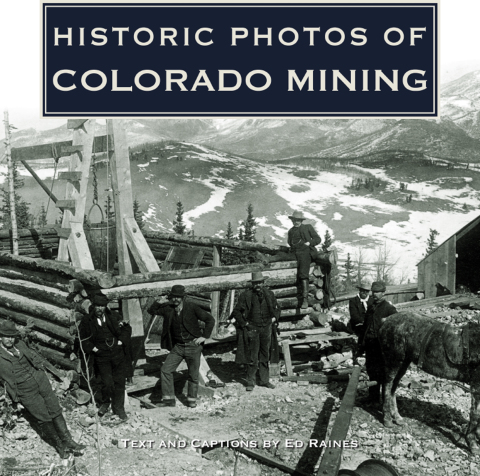 Cover image for book Historic Photos of Colorado Mining