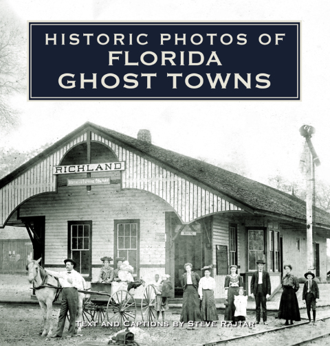 Cover image for book Historic Photos of Florida Ghost Towns
