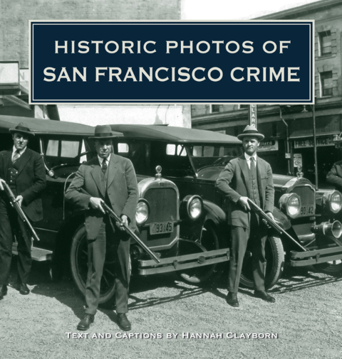Cover image for book Historic Photos of San Francisco Crime