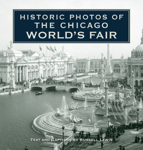 Cover image for book Historic Photos of the Chicago World's Fair