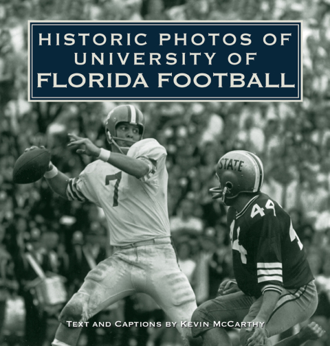 Cover image for book Historic Photos of University of Florida Football