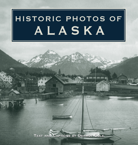 Cover image for book Historic Photos of Alaska