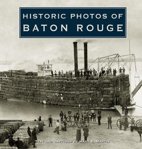 Cover image for book Historic Photos of Baton Rouge