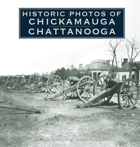 Cover image for book Historic Photos of Chickamauga Chattanooga