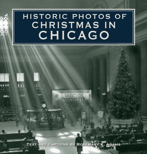 Cover image for book Historic Photos of Christmas in Chicago