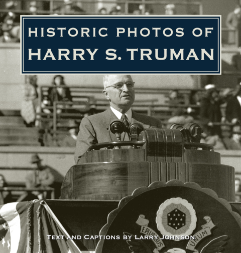Cover image for book Historic Photos of Harry S. Truman