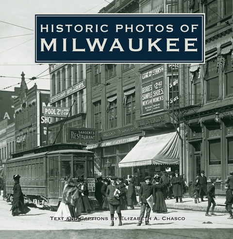 Cover image for book Historic Photos of Milwaukee