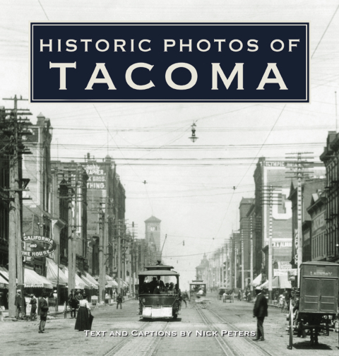 Cover image for book Historic Photos of Tacoma