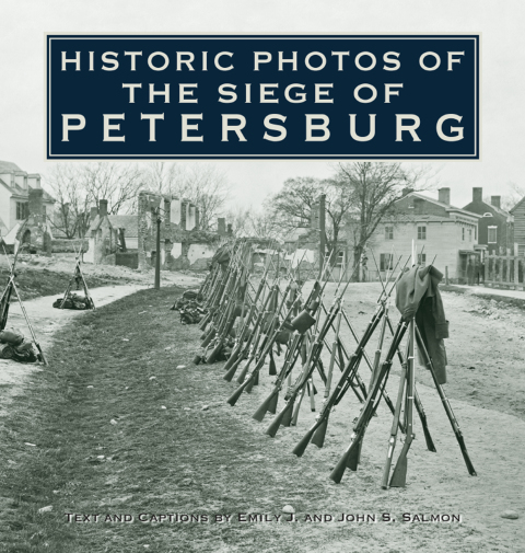 Cover image for book Historic Photos of the Siege of Petersburg