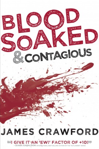 Blood Soaked & Contagious