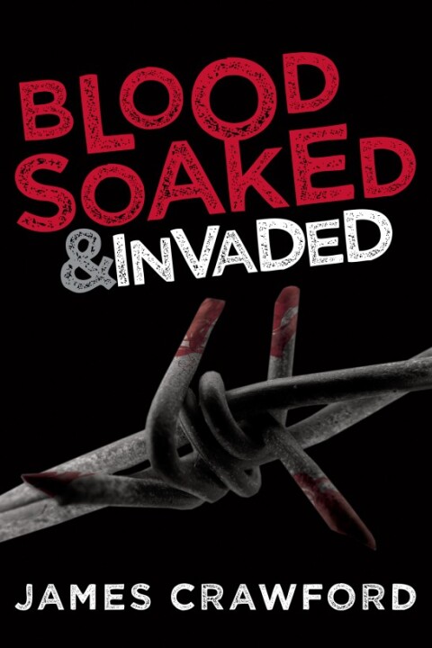 Cover image for book Blood-Soaked & Invaded