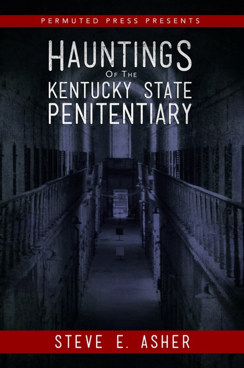 Hauntings of the Kentucky State Penitentiary 