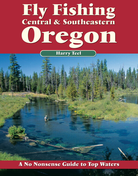 Cover image for book Fly Fishing Central & Southeastern Oregon