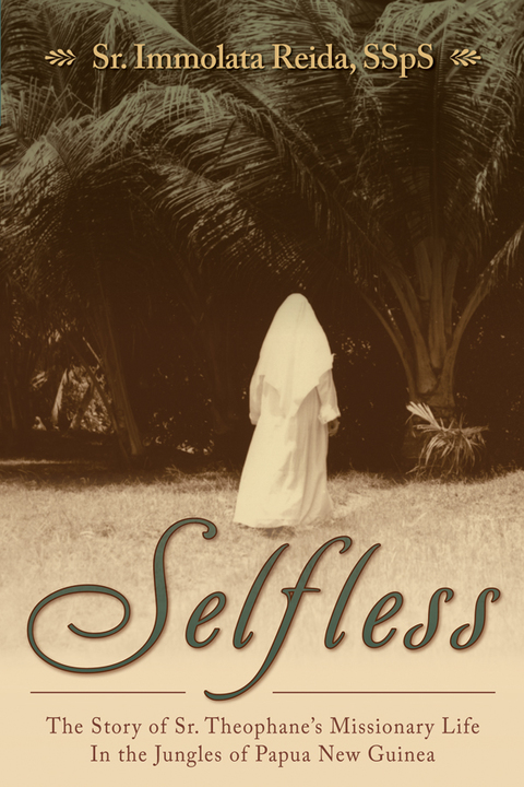 Cover image for book The Story of Sr. Theophane’s Missionary Life in the Jungles of Papua New Guinea