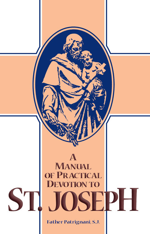 Cover image for book A Manual of Practical Devotion to St. Joseph