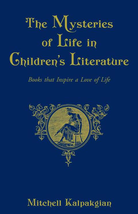 Cover image for book The Mysteries of Life in Children’s Literature