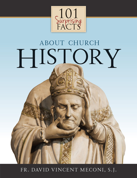 Cover image for book 101 Surprising Facts About Church History