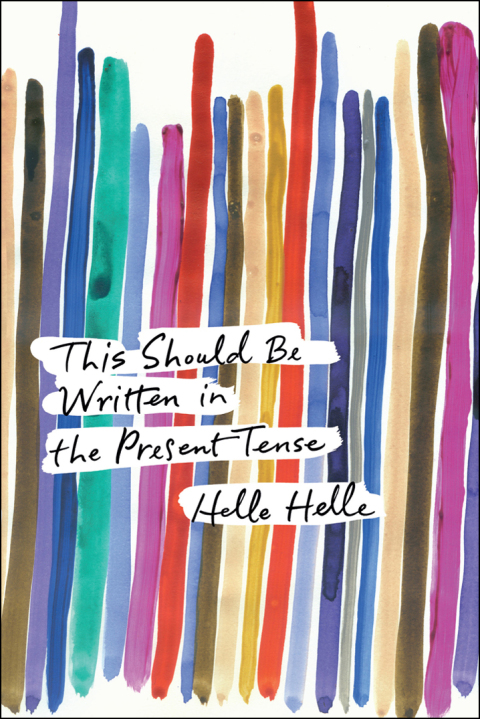 Cover image for book This Should Be Written in the Present Tense