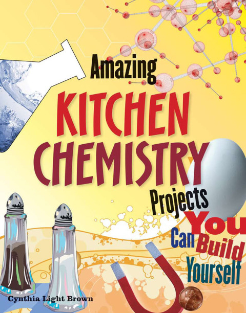 Amazing Kitchen Chemistry Projects 